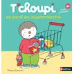 9782092570753-T'Choupi se perd au supermarché--0